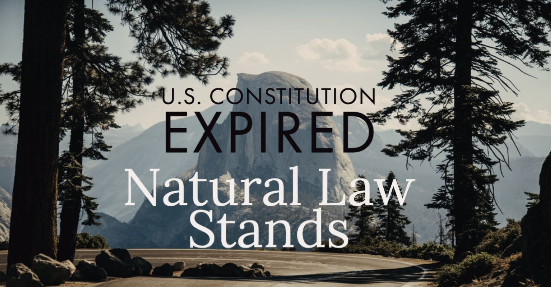 U.S. Constitution Expired. California Exemptions Revoked. Natural Law Stands. Constitution-expired-noh