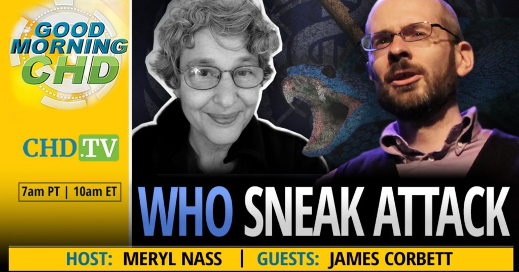 WHO Sneak Attack — CHD TV Interview with James Corbett