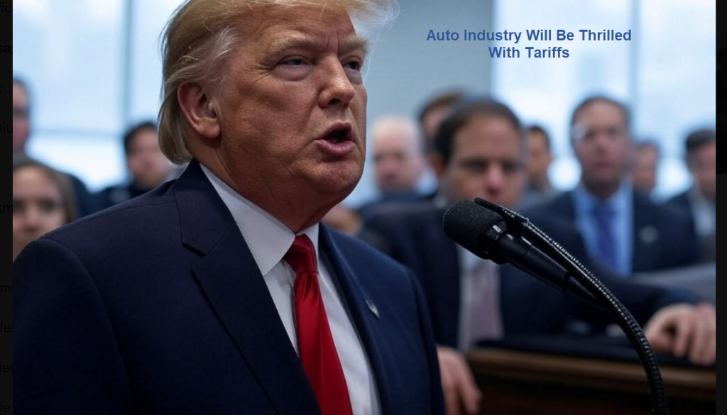 Auto-Industry-Will-Be-Thrilled-With-Tariffs-1