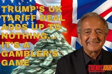 TRUMP'S UK TARIFF DEAL ADDS UP TO NOTHING... IT'S A GAMBLER'S GAME