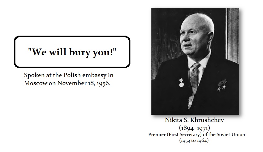 Nikita-Khrushchev-We-will-bury-you