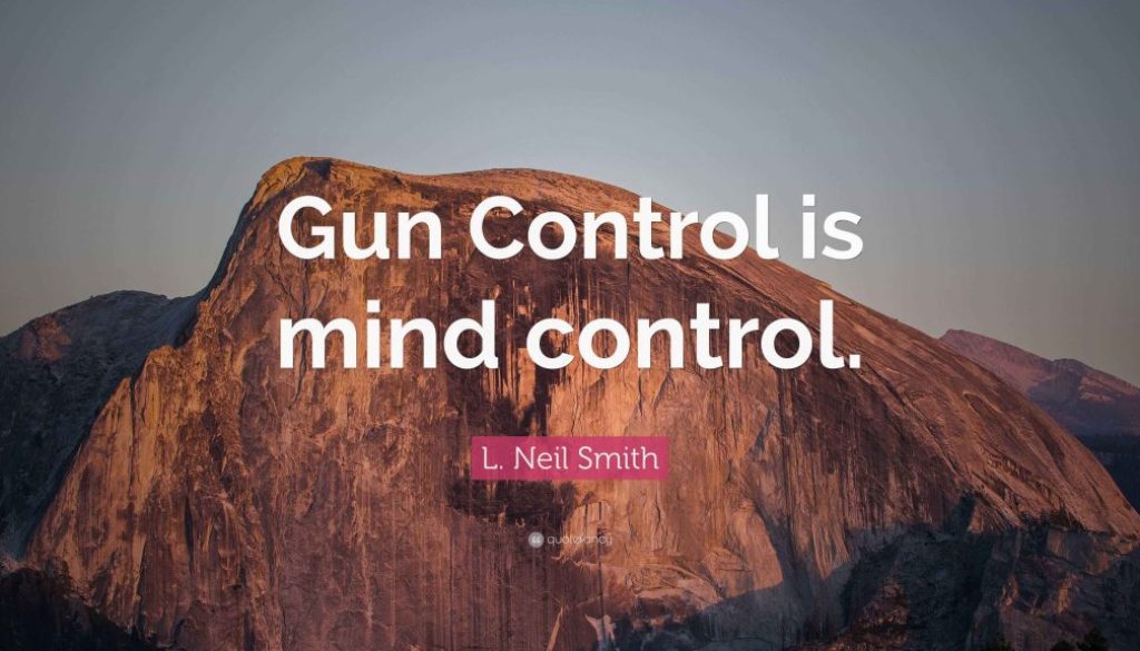5408914-L-Neil-Smith-Quote-Gun-Control-is-mind-control
