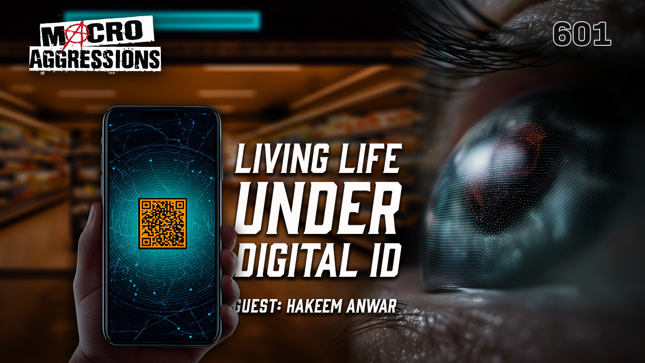 601-ART-LivingLifeDigitalID-HakeemAnwar.mp4 #601: Living Life Under Digital ID | Hakeem Anwar