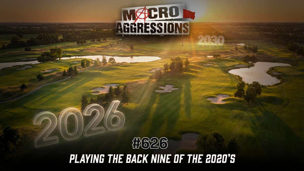 626 - Playing the Back Nine of the 2020s - ART 626 - Playing the Back Nine of the 2020s - ART