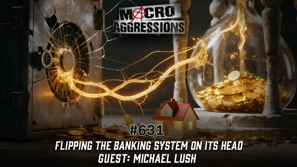 #631: Flipping the Banking System on Its Head | Michael Lush